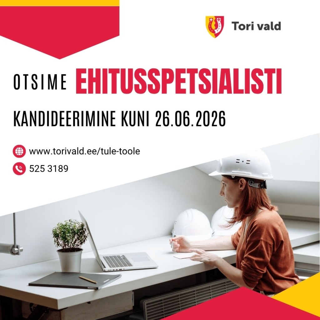 Tori valla meeskonnaga on oodatud liituma ehitusspetsialist.